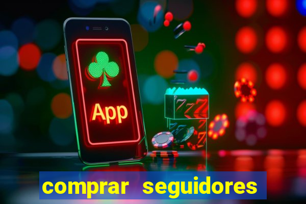 comprar seguidores baratos instagram